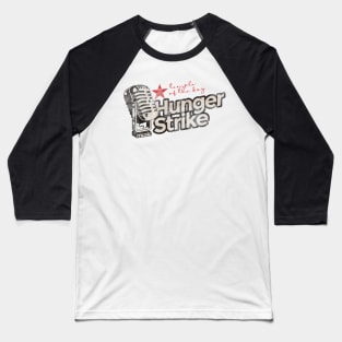 Hunger Strike - Greatest Karaoke Songs Baseball T-Shirt